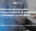 Salud sexual masculina con tratamiento Em Bella