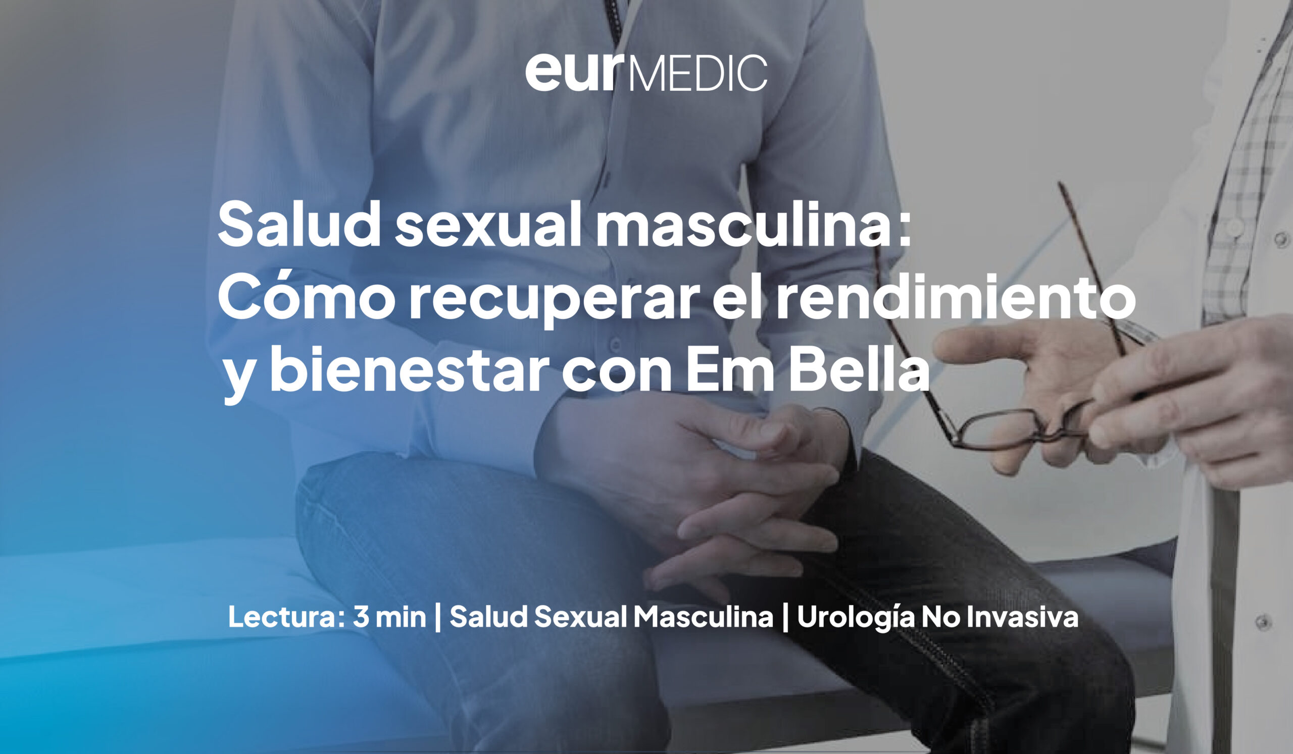 Salud sexual masculina con tratamiento Em Bella